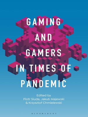 cover image of Gaming and Gamers in Times of Pandemic